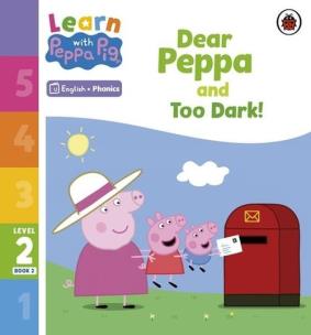 Opakowanie Learn with Peppa Phonics Level 2 Book 2 - Dear Peppa and Too Dark! Phonics Reader