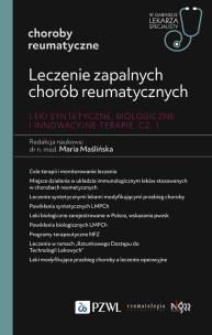 Okładka książki Leczenie zapalnych chorób reumatycznych. Leki syntetyczne, biologiczne i innowacyjne terapie Część 1