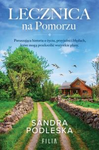 Lecznica na Pomorzu. Autor: Sandra Podleska. Multiszop.pl Okładka książki Lecznica na Pomorzu
