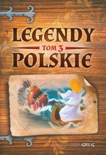 Okładka książki Legendy polskie - tom 3 TW GREG