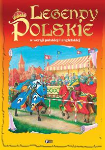 Legendy polskie w wersji polskiej i angielskiej. Autor: Opracowanie zbiorowe. Multiszop.pl Okładka książki Legendy polskie w wersji polskiej i angielskiej