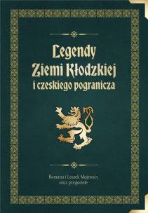 Okładka książki Legendy Ziemi Kłodzkiej i czeskiego pogranicza