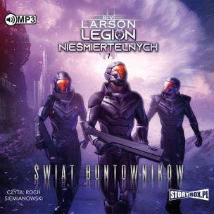 Legion nieśmiertelnych T.7 Świat Buntowników audio - Audiobook. Autor: Larson B.V.. Multiszop.pl Okładka książki Legion nieśmiertelnych T.7 Świat Buntowników audio - Audiobook