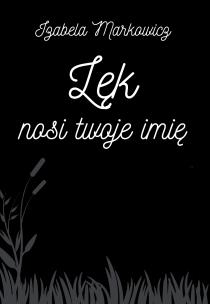 Okładka książki Lęk nosi twoje imię