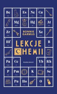 Lekcje chemii. Autor: Garmus Bonnie. Multiszop.pl Okładka książki Lekcje chemii