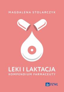 Okładka książki Leki i laktacja. Kompendium farmaceuty