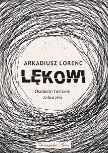 Okładka książki Lękowi. Osobiste historie zaburzeń