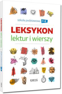 Leksykon lektur i wierszy SP 7-8. Autor:   Praca zbiorowa. Multiszop.pl Okładka książki Leksykon lektur i wierszy SP 7-8