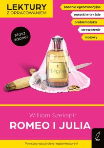 Lektury z opracowaniem. Romeo i Julia. Autor: William Szekspir. Multiszop.pl Okładka książki Lektury z opracowaniem. Romeo i Julia