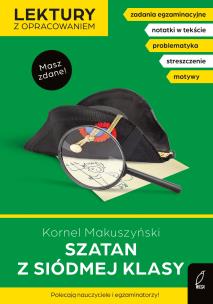 Lektury z opracowaniem. Szatan z siódmej klasy. Autor: Kornel Makuszyński. Multiszop.pl Okładka książki Lektury z opracowaniem. Szatan z siódmej klasy