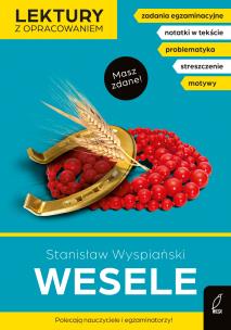 Lektury z opracowaniem. Wesele. Autor: Stanisław Wyspiański. Multiszop.pl Okładka książki Lektury z opracowaniem. Wesele