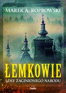 Łemkowie. Autor: Koprowski Marek A.. Multiszop.pl Okładka książki Łemkowie
