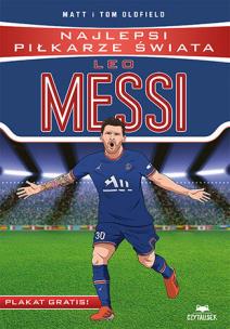 Leo Messi. Najlepsi piłkarze świata. Autor: Matt & Tom Oldfield. Multiszop.pl Okładka książki Leo Messi. Najlepsi piłkarze świata