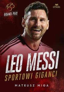 Okładka książki Leo Messi. Sportowi giganci