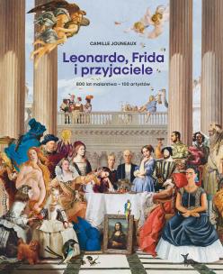 Leonardo, Frida i przyjaciele. Autor: Camille Jouneaux. Multiszop.pl Okładka książki Leonardo, Frida i przyjaciele