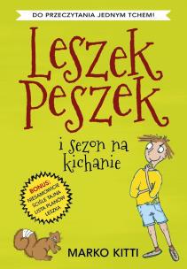 Leszek Peszek i sezon na kichanie - uszkodzone. Autor: Kitti Marko. Multiszop.pl Okładka książki Leszek Peszek i sezon na kichanie - uszkodzone