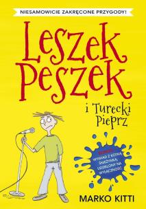 Leszek Peszek i Turecki Pieprz - uszkodzone. Autor: Kitti Marko. Multiszop.pl Okładka książki Leszek Peszek i Turecki Pieprz - uszkodzone