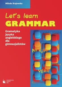 Okładka książki Let's learn grammar Gramatyka języka angielskiego dla gimnazjum