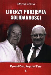 Okładka książki Liderzy Podziemia Solidarności 4