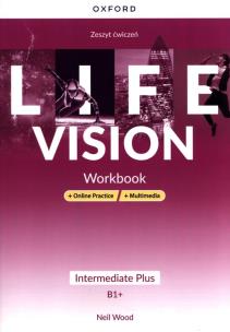Life Vision Intermediate Plus WB+online+multimedia. Autor: Opracowanie zbiorowe. Multiszop.pl Okładka książki Life Vision Intermediate Plus WB+online+multimedia
