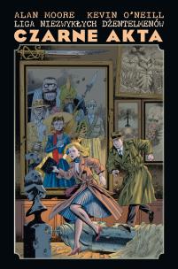 Liga Niezwykłych Dżentelmenów. Czarne Akta. Autor: Alan Moore, Kevin O'Neill, Paulina Braiter. Multiszop.pl Okładka książki Liga Niezwykłych Dżentelmenów. Czarne Akta