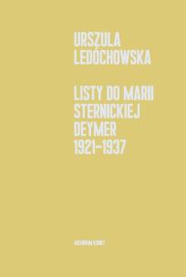 Okładka książki Listy do Marii Sternickiej-Deymer 1921-1937
