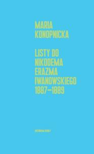 Okładka książki Listy do Nikodema Erazma Iwanowskiego 1887-1889
