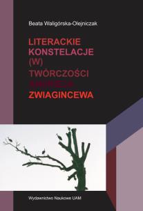 Okładka książki Literackie konstelacje (w) twórczości Andrieja Zwiagincewa