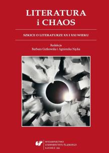Literatura i chaos. Szkice o literaturze.... Autor: red. Barbara Gutkowska, Agnieszka Nęcka. Multiszop.pl Okładka książki Literatura i chaos. Szkice o literaturze...