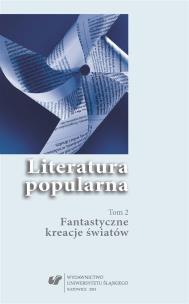 Literatura popularna T.2 Fantastyczne kreacje.... Autor:   Praca zbiorowa. Multiszop.pl Okładka książki Literatura popularna T.2 Fantastyczne kreacje...
