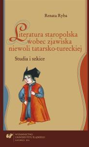 Okładka książki Literatura staropolska wobec zjawiska niewoli...