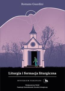Okładka książki Liturgia i formacja liturgiczna Mysterium Fascinans 4