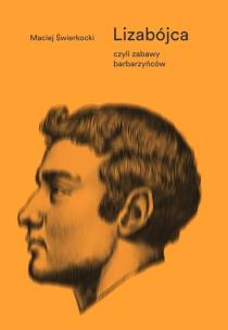 Okładka książki Lizabójca, czyli zabawy barbarzyńców