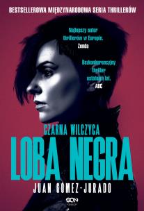 Loba Negra. Czarna Wilczyca. Autor: Gómez-Jurado Juan. Multiszop.pl Okładka książki Loba Negra. Czarna Wilczyca