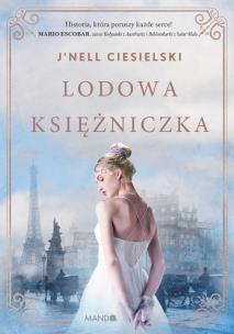 Lodowa księżniczka. Autor: J'nell Ciesielski, Ewa Ratajczyk. Multiszop.pl Okładka książki Lodowa księżniczka