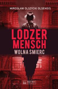 Okładka książki Lodzermensch. Wolna śmierć