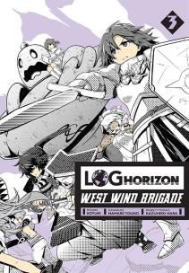 Log Horizon - West Wind Brigade. Tom 3. Autor: Mamare Touno. Multiszop.pl Okładka książki Log Horizon - West Wind Brigade. Tom 3