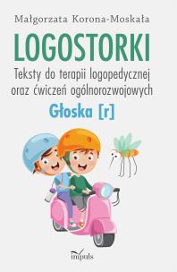 Logostorki. Teksty do terapii logopedycznej oraz... Autor: Małgorzata Korona-Moskała. Multiszop.pl Okładka książki Logostorki. Teksty do terapii logopedycznej oraz..