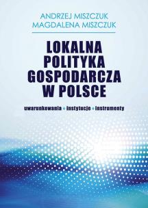 Okładka książki Lokalna polityka gospodarcza w Polsce