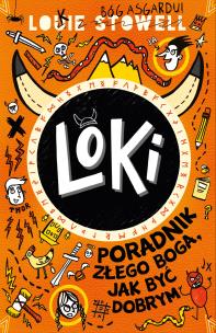 Loki. Poradnik złego boga, jak być dobrym. Autor: Stowell Louie. Multiszop.pl Okładka książki Loki. Poradnik złego boga, jak być dobrym