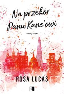 London Mister Tom 2 Na przekór panu Kane'owi. Autor: Lucas Rosa. Multiszop.pl Okładka książki London Mister Tom 2 Na przekór panu Kane'owi