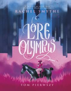 Lore Olympus. Autor: Rachel Smythe, Wojtek Cajgner. Multiszop.pl Okładka książki Lore Olympus