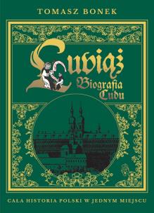 Okładka książki Lubiąż. Biografia Cudu Polski