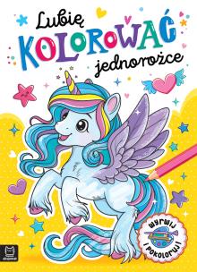 Lubię kolorować jednorożce. Autor: Bator Agnieszka. Multiszop.pl Okładka książki Lubię kolorować jednorożce