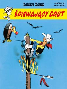 Lucky Luke. Śpiewający drut. Tom 46. Autor: René Goscinny, Morris. Multiszop.pl Okładka książki Lucky Luke. Śpiewający drut. Tom 46
