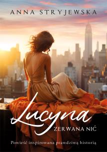 Lucyna. Zerwana nić. Autor: Anna Stryjewska. Multiszop.pl Okładka książki Lucyna. Zerwana nić