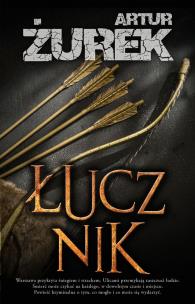 Łucznik. Autor: Artur Żurek. Multiszop.pl Okładka książki Łucznik