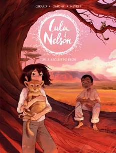 Lulu i Nelson T.2 Królestwo lwów. Autor: Charlotte Girard, Jean-Marie Omont, Aurlie Neyret. Multiszop.pl Okładka książki Lulu i Nelson T.2 Królestwo lwów