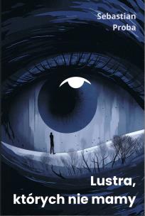 Okładka książki Lustra, których nie mamy