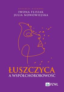 Łuszczyca a współchorobowość. Autor: Flisiak Iwona, Nowowiejska Julia. Multiszop.pl Okładka książki Łuszczyca a współchorobowość
